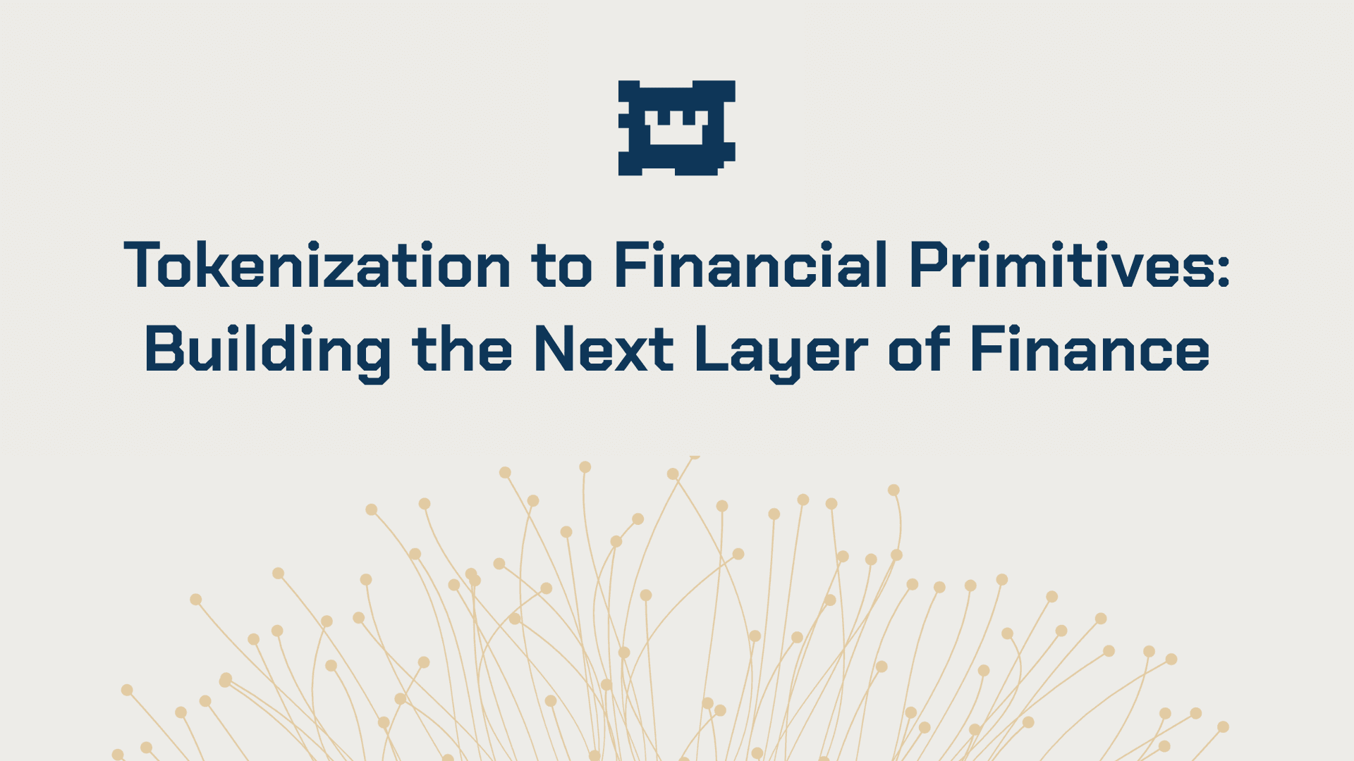 Cover Image for Tokenization to Financial Primitives: Building the Next Layer of Finance